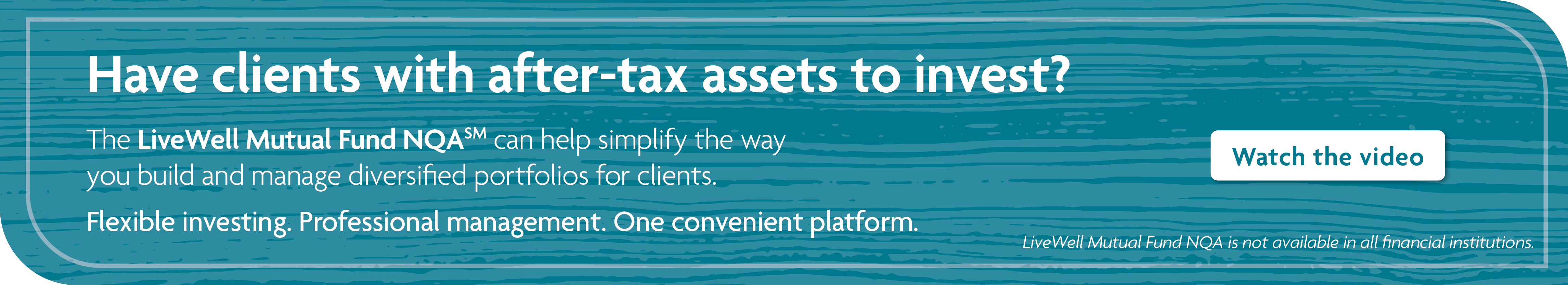 Simplify your investment strategy with LiveWell Mutual Fund NQA